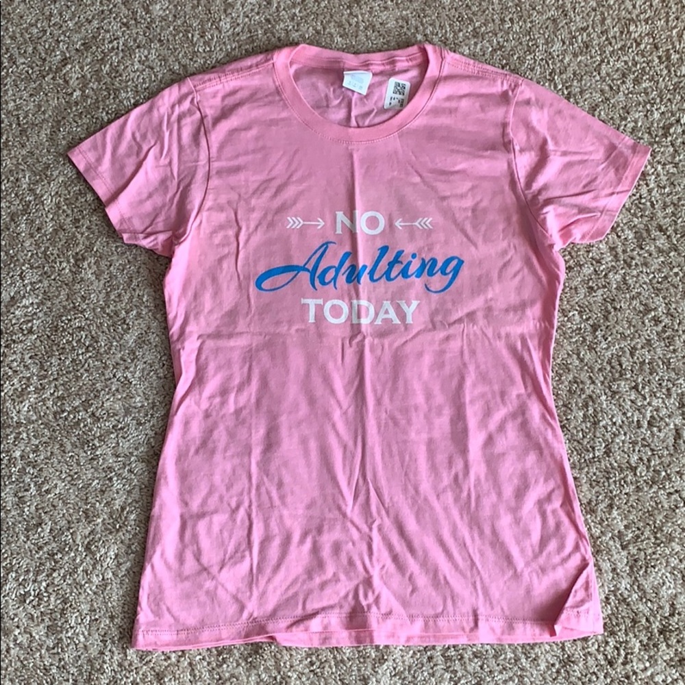 No Adulting Today Tee